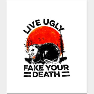 Live Ugly Fake Your Death Funny Posters and Art